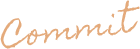 Commit
